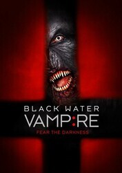 Вампир чёрной воды / The Black Water Vampire